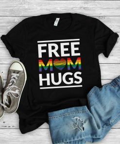 Free Mom Hugs , LGBT Mom Shirt , LGBT Awareness , LGBT Pride Shirt , Awareness T-Shirt , Wedding Gift Cool Gay Lesbian Trans Awareness Gift