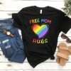 Free Mom Hugs Rainbow Heart T-Shirt LGBT Rainbow Heart T-shirt LGBT Stepmother Mother Mama Mom