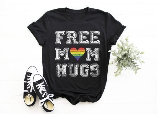 Free Mom Hugs T-Shirt LGBT Rainbow Heart T-shirt LGBT Mom Love