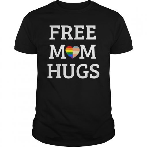 Free Mom Hugs T-Shirt LGBT T-Shirt