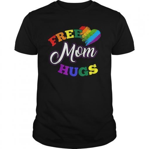 Free mom hugs rainbow gray pride LGBT funny T-shirt