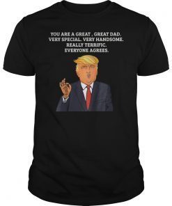 Funny Donald Trump Great Dad Everyone Agrees T-Shirt
