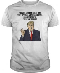 Funny Donald Trump Great Dad Everyone Agrees TShirt