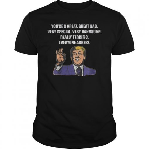 Funny Trump Best Dad Ever Everyone Agrees T-Shirt