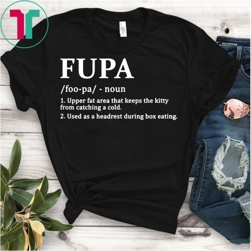 Fupa Definition Funny T-Shirt