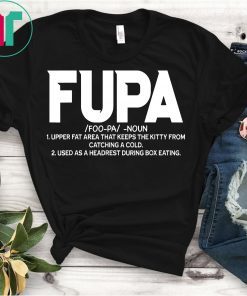 Fupa Definition Shirt FUPA Defined Dad Shirt