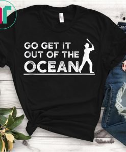 Go Get It Out Of The Ocean Baseball Batter T-Shirt LA Dodgers Max Muncy Shirt