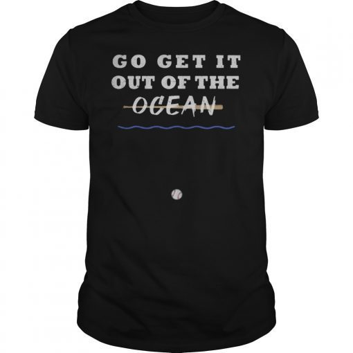 Go Get It Out Of The Ocean Baseball funny t-shirt LA Dodgers Short Sleeve Unisex T-Shirt