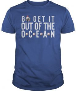 Go Get It Out Of The Ocean LA Dodgers Gift Tee Shirt