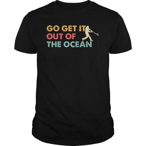 Go Get It Out Of The Ocean LA Dodgers Max Muncy Gift Tee Shirt1