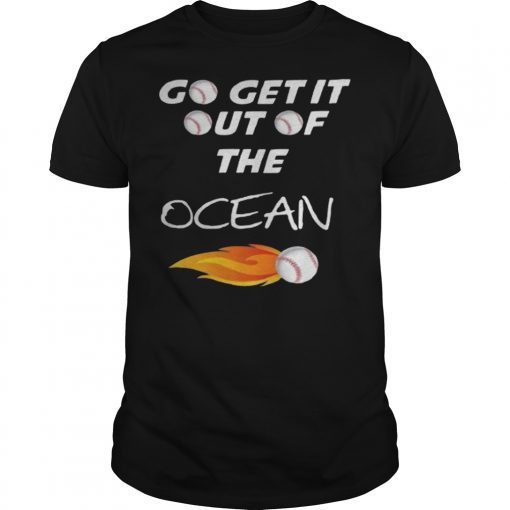 Go Get It Out Of The Ocean Max Muncy Madison Bumgarner Gift Tee Shirt