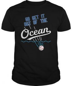 Go Get It Out Of The Ocean T-Shirt Baseball Tee Shirts