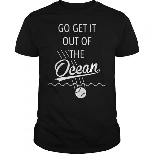 Go Get It Out Of the Ocean Shirt LA Dodgers Tshirt Max Muncy Shirts