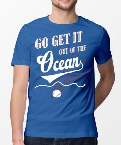 Go Get It Out of The Ocean 2019 T-Shirt