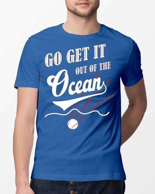 Go Get It Out of The Ocean 2019 T-Shirt