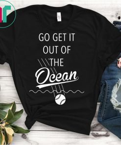 Go Get It Out of the Ocean Blue T-Shirt