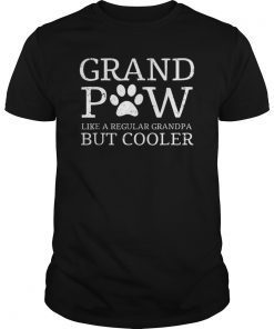Grand Paw Shirt Like Regular Grandpa But Cooler Dog Lovers Tee Shirts
