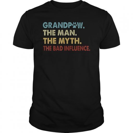 GrandPaw the man the myth te influence T-shirt gift grandpa