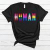 HUMAN Flag LGBT Gay Pride Month Transgender Men's And Women's T-Shirt