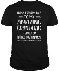 Happy Father's Day To My Amazing Granddad Step-Dad Thanks Tee Shirt