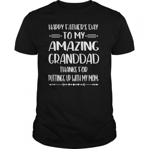 Happy Father's Day To My Amazing Granddad Step-Dad Thanks Tee Shirt