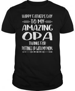 Happy Father's Day To My Amazing Opa Step-Dad Thanks For Gift TShirts