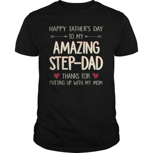 Happy Father's Day To My Amazing Step-Dad Tshirt Father Gift