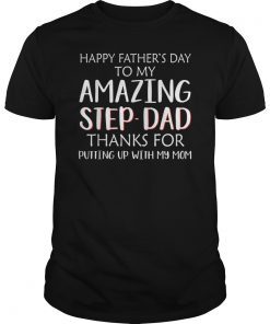 Happy Father's Day To My Amazing Step-Dad Tshirts For Father