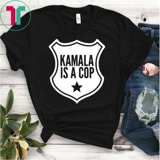 Harris Kamala Is A Cop Shirt