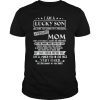 I Am A Lucky Son Because Im Raised By A freaking Awesome Mom Tee Shirt