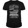 I Am A Lucky Son Because Im Raised By A freaking Awesome Shirt Mom