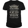 I Am A Proud Dad Of A Freaking Awesome Daughter Shirt