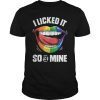 I Licked It So Its Mine Rainbow Color Lips T-shirt LGBT Gift