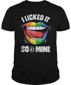 I Licked it so It's Mine Shirts Lesbian Gay Pride LGBT Flag
