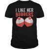 I Like Her Bobbers Funny Fishing T Shirt Men Women Gift