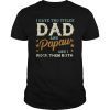 I have two titles Dad and Papaw rock them both shirt