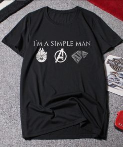 Im A Simple Man Who Loves Star Wars Avengers and Game Of Thrones Gift Tee Shirts