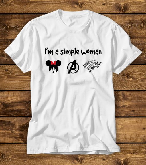 I'm A Simple Woman Who Love Disney Avengers and Game Of Thrones Shirt