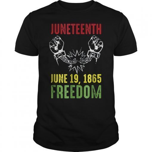 Juneteenth Freedom Day - June 19, 1865 T Shirt