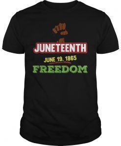 Juneteenth Freedom Independence Day Emancipation T-Shirt