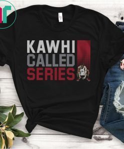 Kawhi Called Series T-Shirt