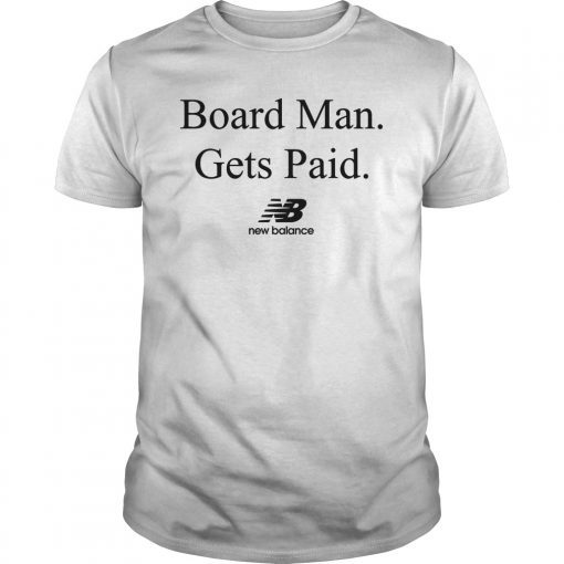 Kawhi Leonard Board Man Gets Paid New Balance T-Shirt