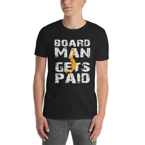 Kawhi Leonard NBA Champions 2019 ,Board Man Gets Paid shirt gift T-Shirt