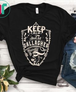 Keep Calm and Let Gallagher T-Shirt Surname Last Name Gift