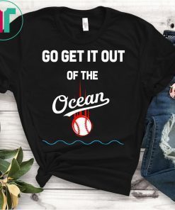 LA Dodgers Go Get It Out Of Ocean T-Shirt