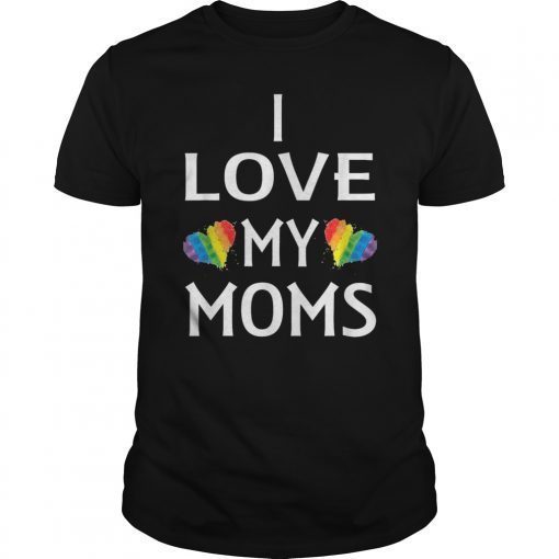 LESBIAN MOM SHIRTS I LOVE MY MOMS, LESBIAN MOTHER'S DAY GIFT