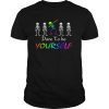LGBT Awareness Shirt Dabbing skeleton Dare to be Yourself