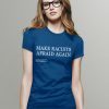 Make Racists Afraid Again T Shirt , Vote 2020 Shirt, Anti Trump Tshirt for women or men, funny anti Donald Trump tee, liberal