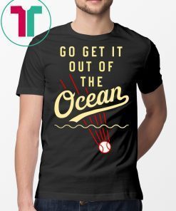 Max Muncy Go Get It Out Of The Ocean LA Dodgers 2019 T-Shirt