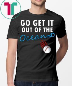 Max Muncy Go Get It Out Of The Ocean LA Dodgers Madison Bumgarner T-Shirt